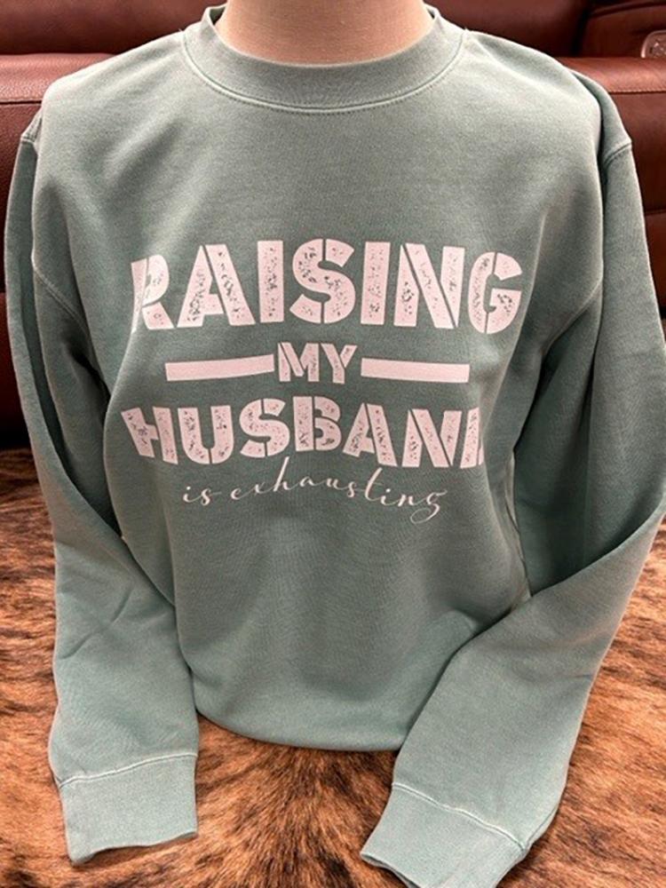 Legend or Lies Raising My Husband Womens Crew Neck Sweatshirt